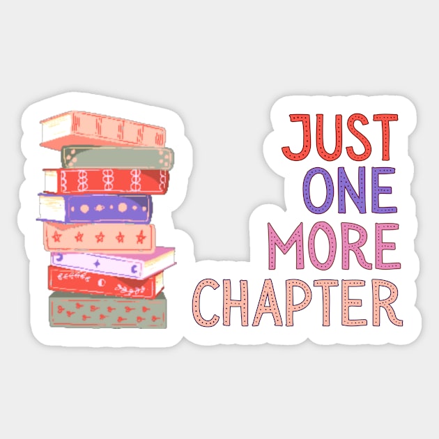 Just One More Chapter Sticker by Tee's Tees